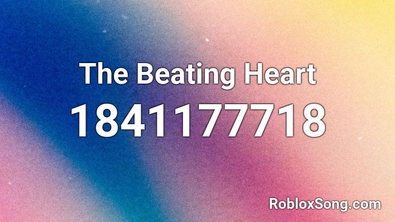 The Beating Heart Roblox ID