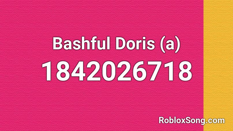 Bashful Doris (a) Roblox ID