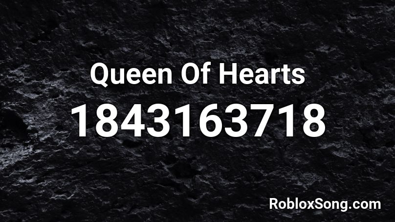 Queen Of Hearts Roblox ID