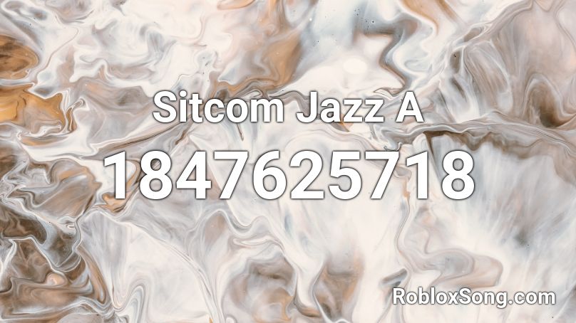 Sitcom Jazz A Roblox ID