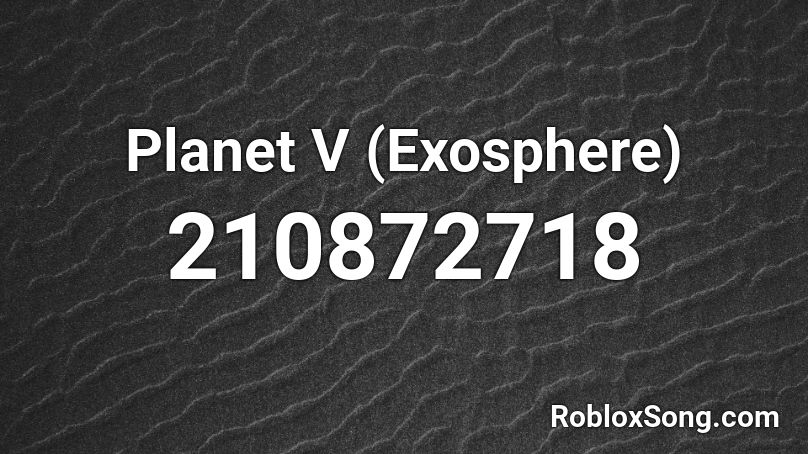 Planet V (Exosphere) Roblox ID