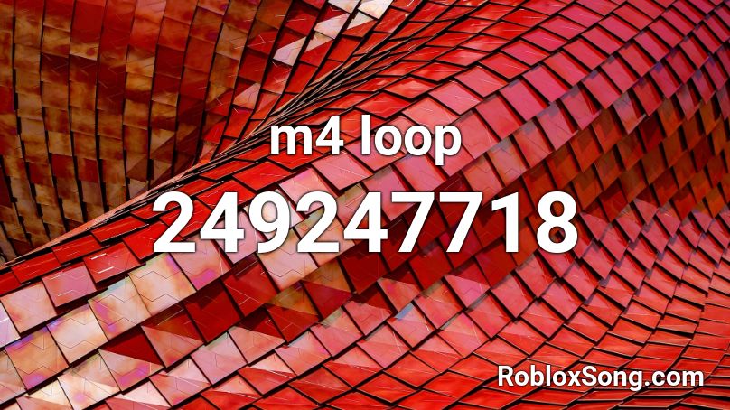 m4 loop Roblox ID