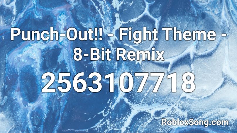 Punch-Out!! - Fight Theme - 8-Bit Remix Roblox ID