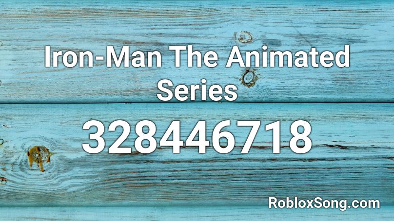 Iron-Man The Animated Series Roblox ID