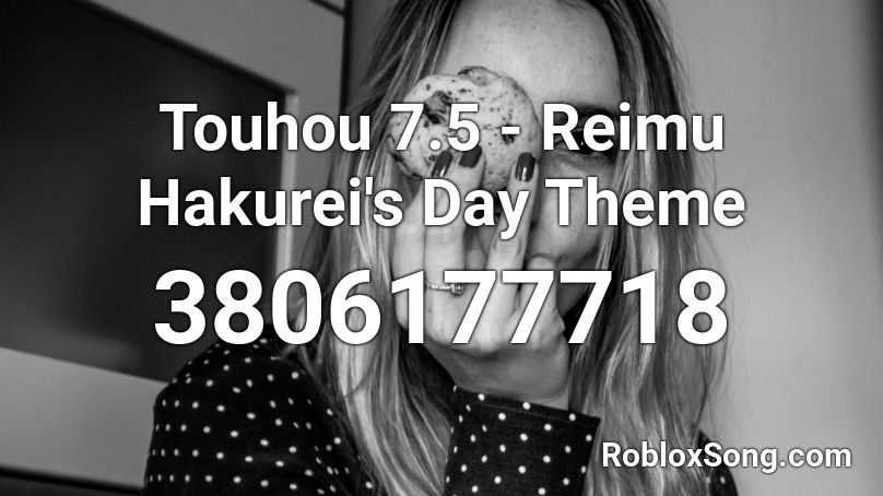 Touhou 7.5 - Reimu Hakurei's Day Theme Roblox ID