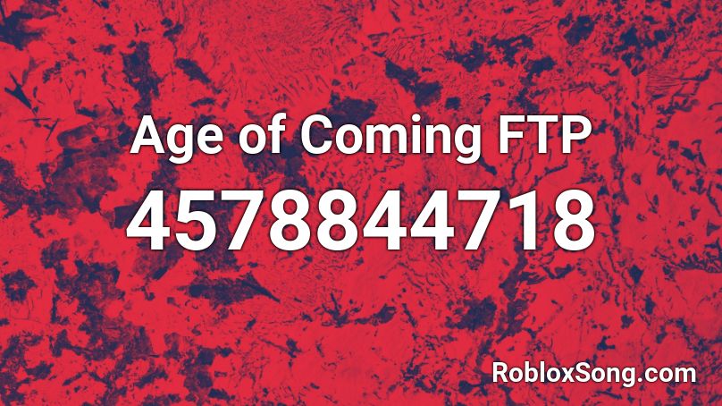 Age of Coming FTP Roblox ID