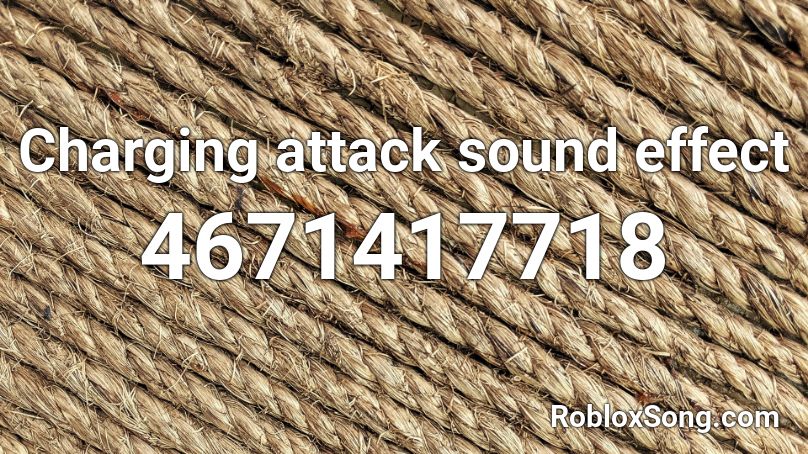 Charging attack sound effect Roblox ID