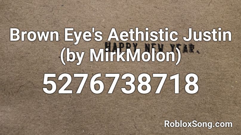Brown Eye's Aethestic Justin (by MirkMolon) Roblox ID