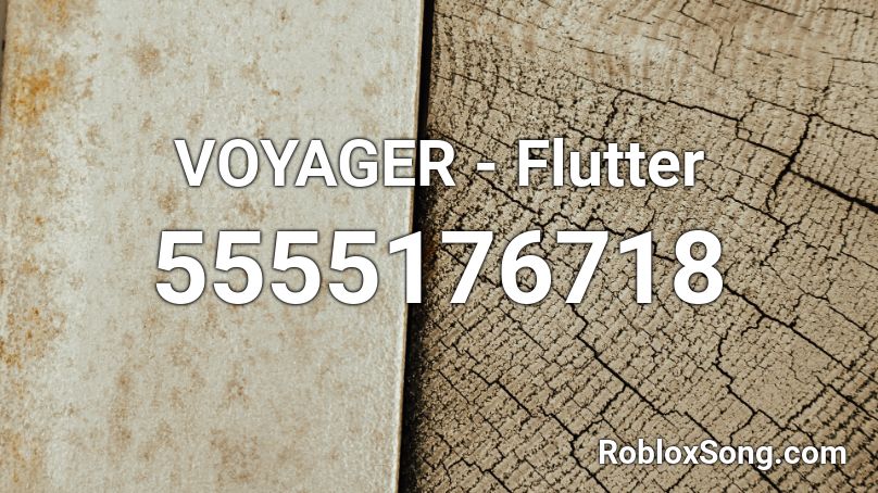 VOYAGER - Flutter Roblox ID
