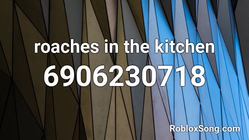 roaches in the kitchen Roblox ID