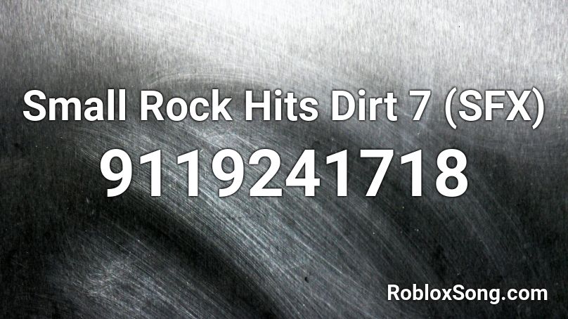 Small Rock Hits Dirt 7 (SFX) Roblox ID