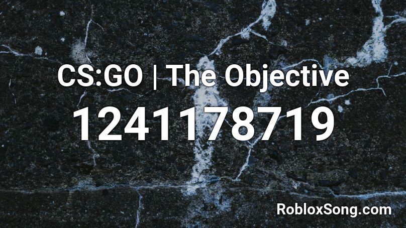 Cs Go The Objective Roblox Id Roblox Music Codes - cs roblox codes