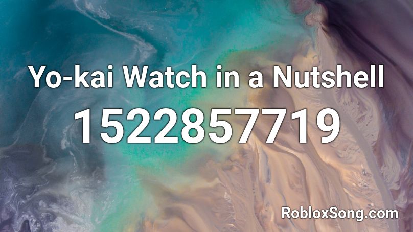 Yo-kai Watch in a Nutshell Roblox ID