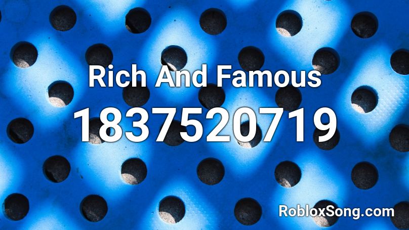 Rich And Famous Roblox ID