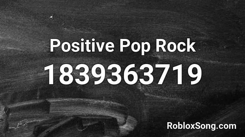 Positive Pop Rock Roblox ID