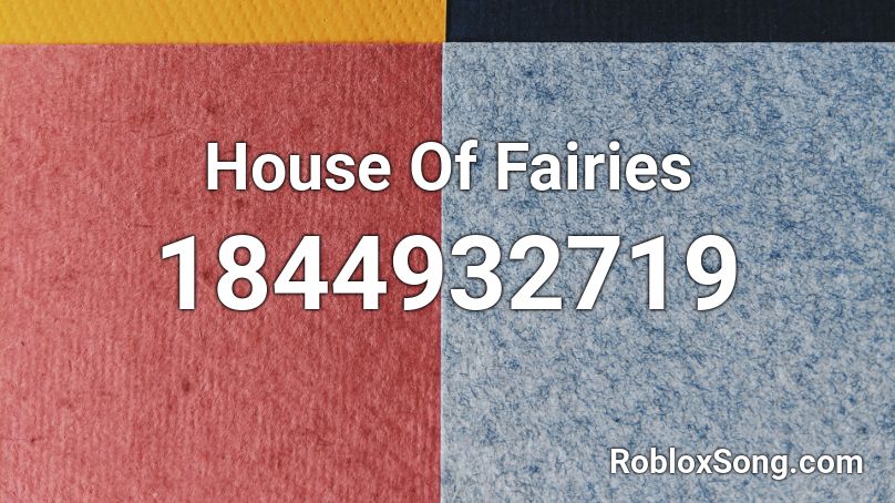 House Of Fairies Roblox ID