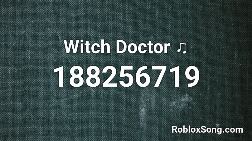 Witch Doctor Roblox Id Roblox Music Codes - a potato flew around my room roblox id