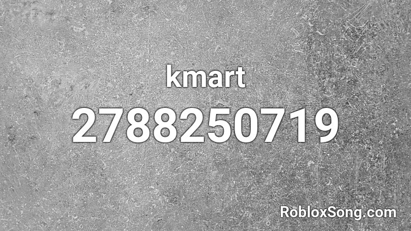 Kmart Roblox Id Roblox Music Codes - ikoyu roblox audio