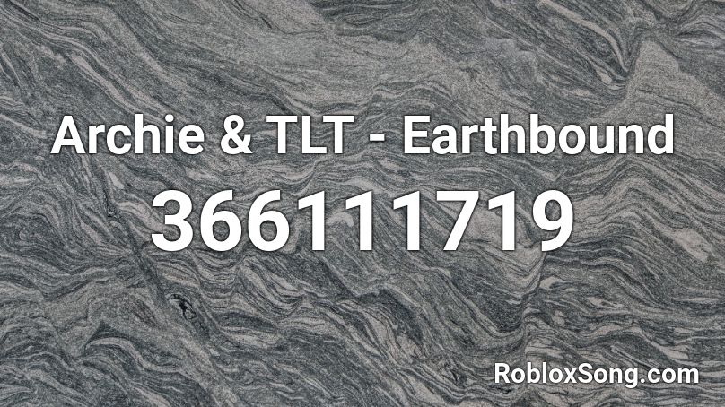 Archie & TLT - Earthbound Roblox ID