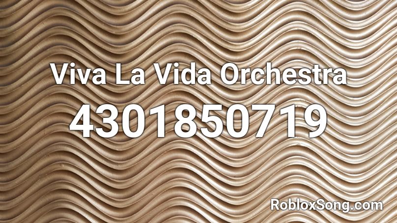 Viva La Vida Orchestra Roblox ID
