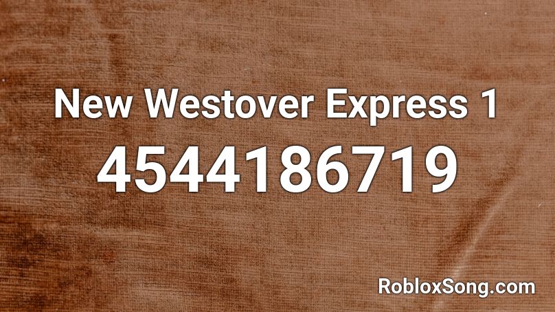 New Westover Express 1 Roblox ID