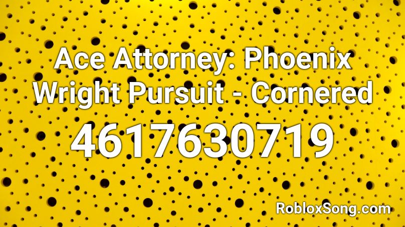 Ace Attorney: Phoenix Wright Pursuit - Cornered Roblox ID