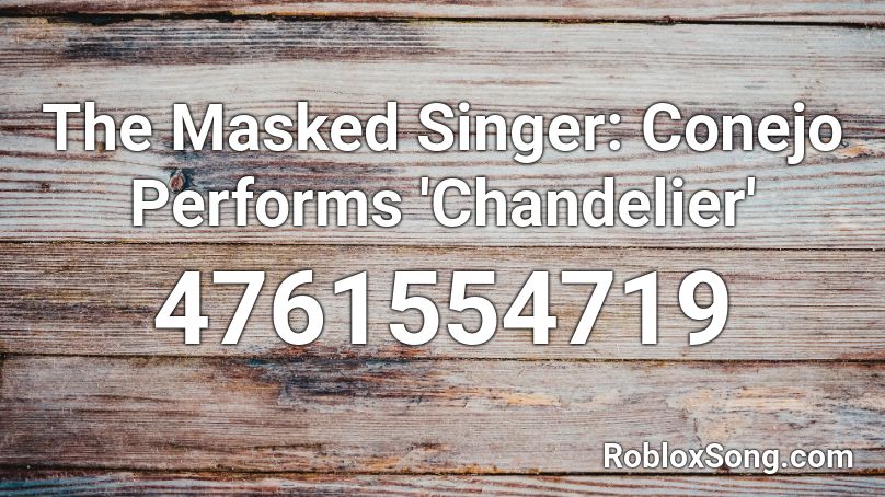 The Masked Singer: Conejo Performs 'Chandelier' Roblox ID