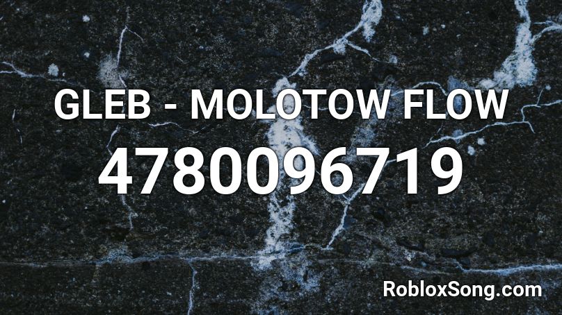 GLEB - MOLOTOW FLOW Roblox ID