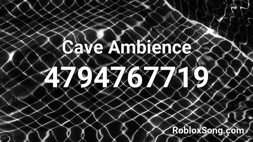 Cave Ambience Roblox ID