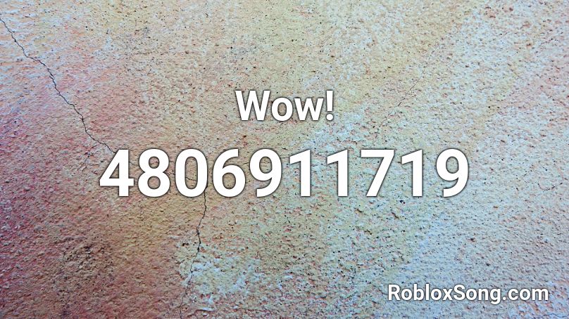 Wow! Roblox ID