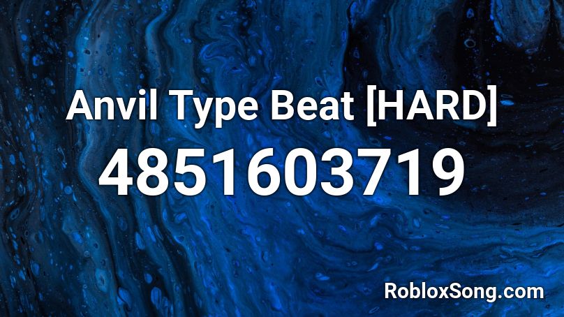 Anvil Type Beat [HARD] Roblox ID