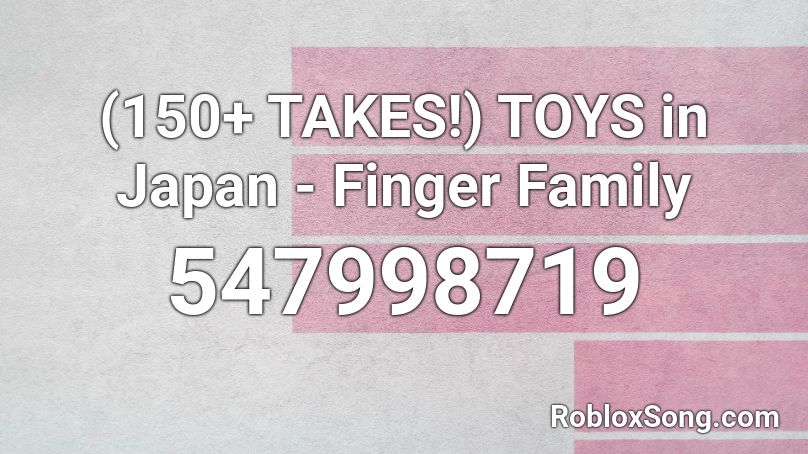 japan roblox finger takes toys codes popular song