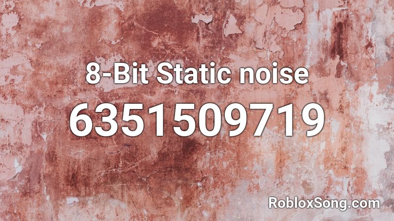 8-Bit Static noise Roblox ID