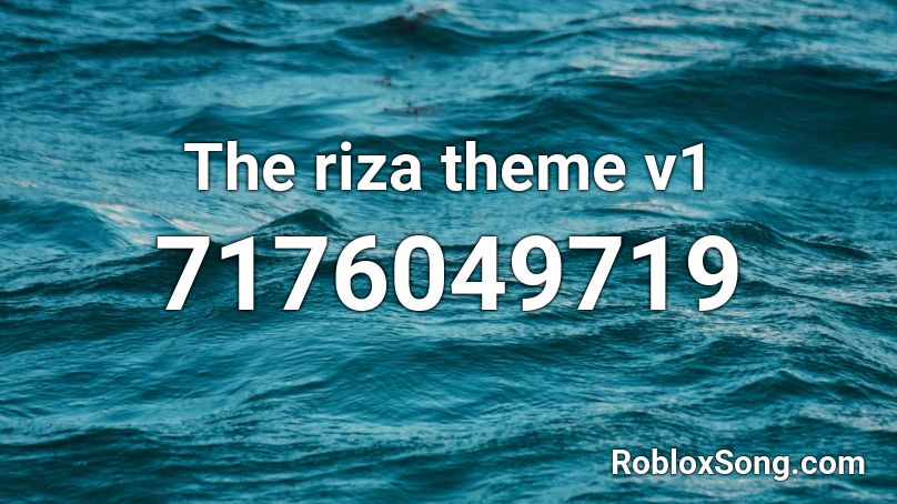 The riza theme v1 Roblox ID