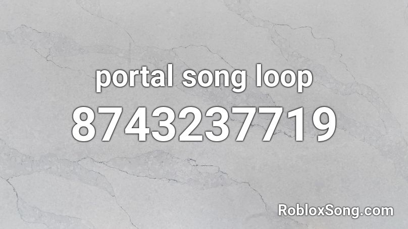 portal song loop Roblox ID