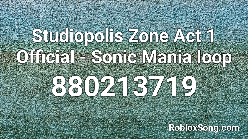 Studiopolis Zone Act 1 Official - Sonic Mania loop Roblox ID