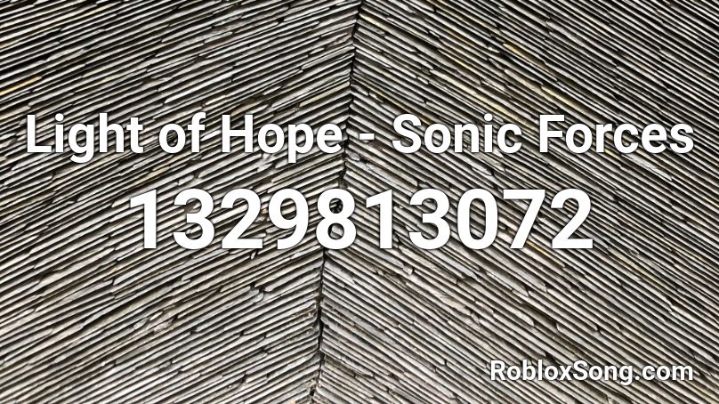 Light Of Hope Sonic Forces Roblox Id Roblox Music Codes - sonic forces main theme roblox