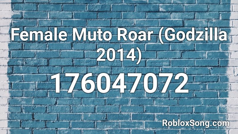 Female Muto Roar (Godzilla 2014) Roblox ID
