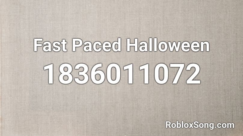 Fast Paced Halloween Roblox ID