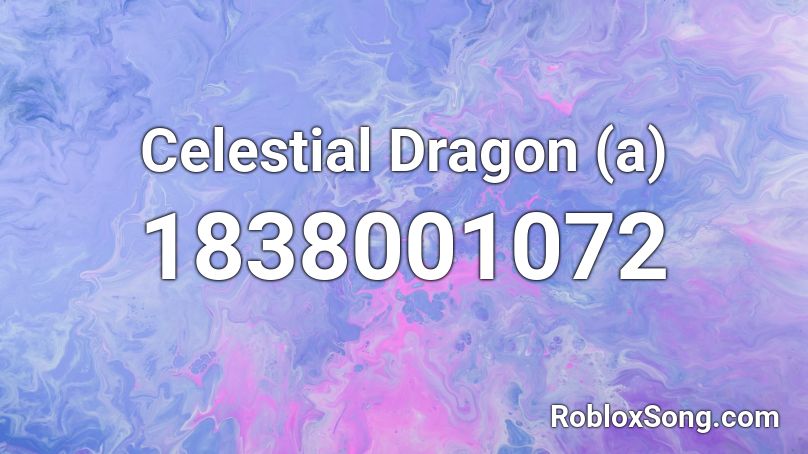 Celestial Dragon (a) Roblox ID