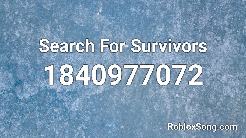 Search For Survivors Roblox ID