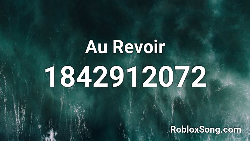 Au Revoir Roblox ID