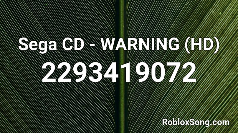 Sega CD - WARNING (HD) Roblox ID