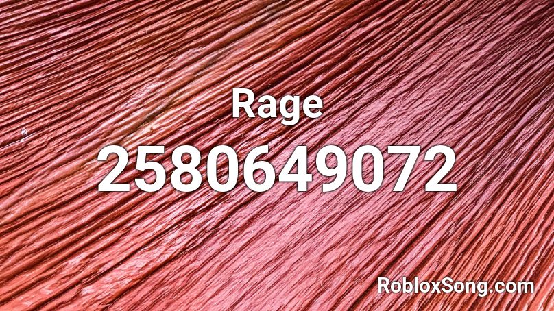 Rage Roblox ID