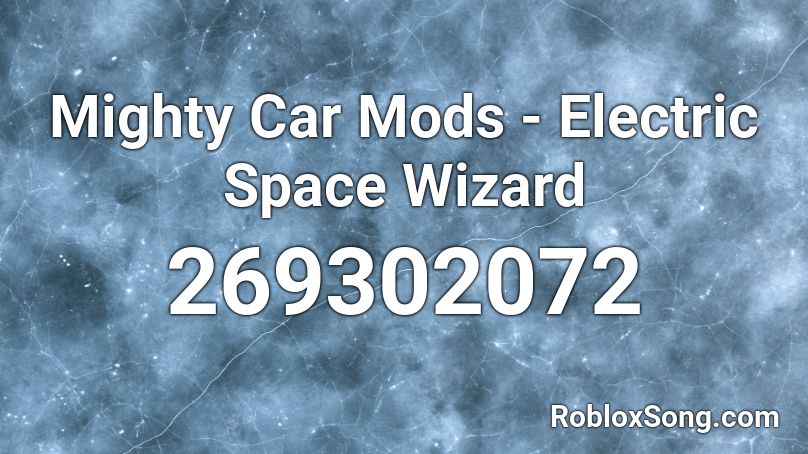 Mighty Car Mods - Electric Space Wizard Roblox ID
