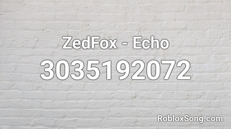 ZedFox -  Echo Roblox ID