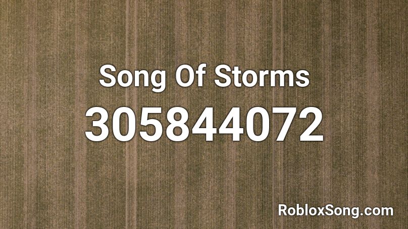 Song Of Storms Roblox ID