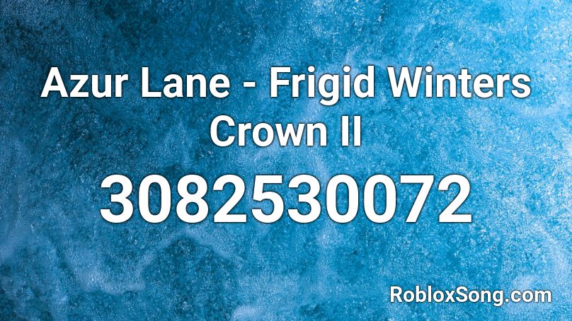 Azur Lane - Frigid Winters Crown II Roblox ID