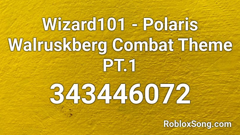 Wizard101 - Polaris Walruskberg Combat Theme PT.1 Roblox ID