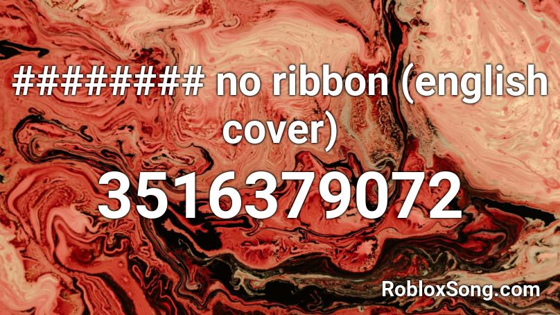 ######## no ribbon (english cover) Roblox ID
